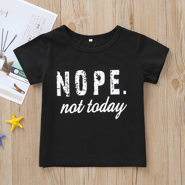 Baby / Toddler NOPE NOT TODAY Print Tee